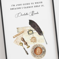 Charlotte Bronte - 'Just Going To Write' Literary Print