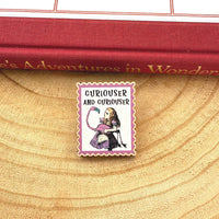 Curiouser and Curiouser - Alice's Adventures In Wonderland Wooden Pin