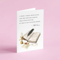 Little Women - 'I Think I Shall Write Books' Literary Quote Card