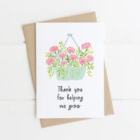 Thank You For Helping Me Grow Card
