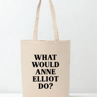 What Would Anne Elliot Do Recycled Cotton Tote Bag