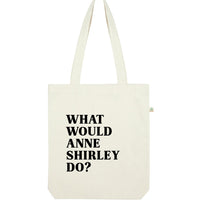 What Would Anne Shirley Do? Recycled Tote Bag