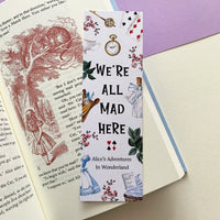 Alice's Adventures In Wonderland - 'We're All Mad Here' Bookmark