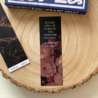 Frankenstein - 'I Am Fearless And Therefore Powerful' Bookmark