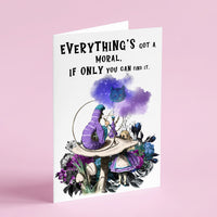 Alice's Adventures In Wonderland - 'Everything's Got A Moral' Literary Quote Card