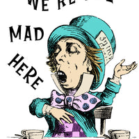 Alice's Adventures In Wonderland - 'We're All Mad Here' Literary Quote Card