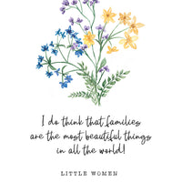 Little Women - 'Families Are The Most Beautiful Things' Literary Quote Card