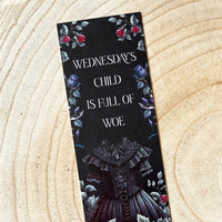 Wednesday's Child Is Full Of Woe Bookmark