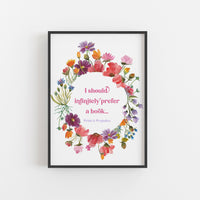 Pride and Prejudice - 'Infinitely Prefer A Book' Print