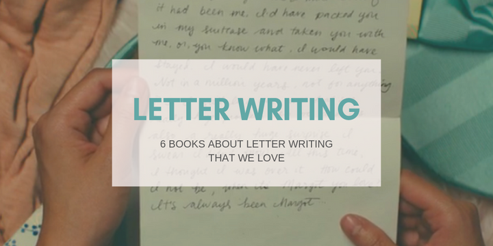 6 books about letter writing that we love