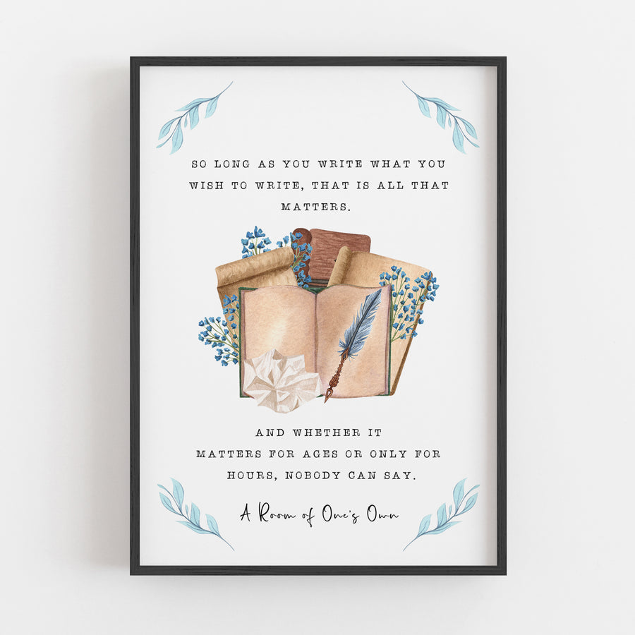 A Room Of One's Own - 'Write What You Wish To Write' Literary Print