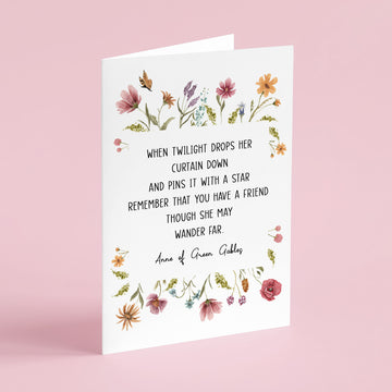 Anne Of Green Gables - 'Remember That You Have A Friend' Literary Quote Card