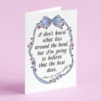 Anne of Green Gables - 'What Lies Around The Bend' Literary Quote Card
