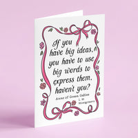 Anne of Green Gables - 'If You Have Big Ideas' Literary Quote Card