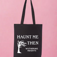 Haunt Me Then - Wuthering Heights Recycled Cotton Tote Bag