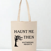 Haunt Me Then - Wuthering Heights Recycled Cotton Tote Bag