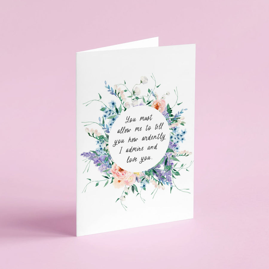 Pride and Prejudice - 'How Ardently I Admire and Love You' Literary Quote Card