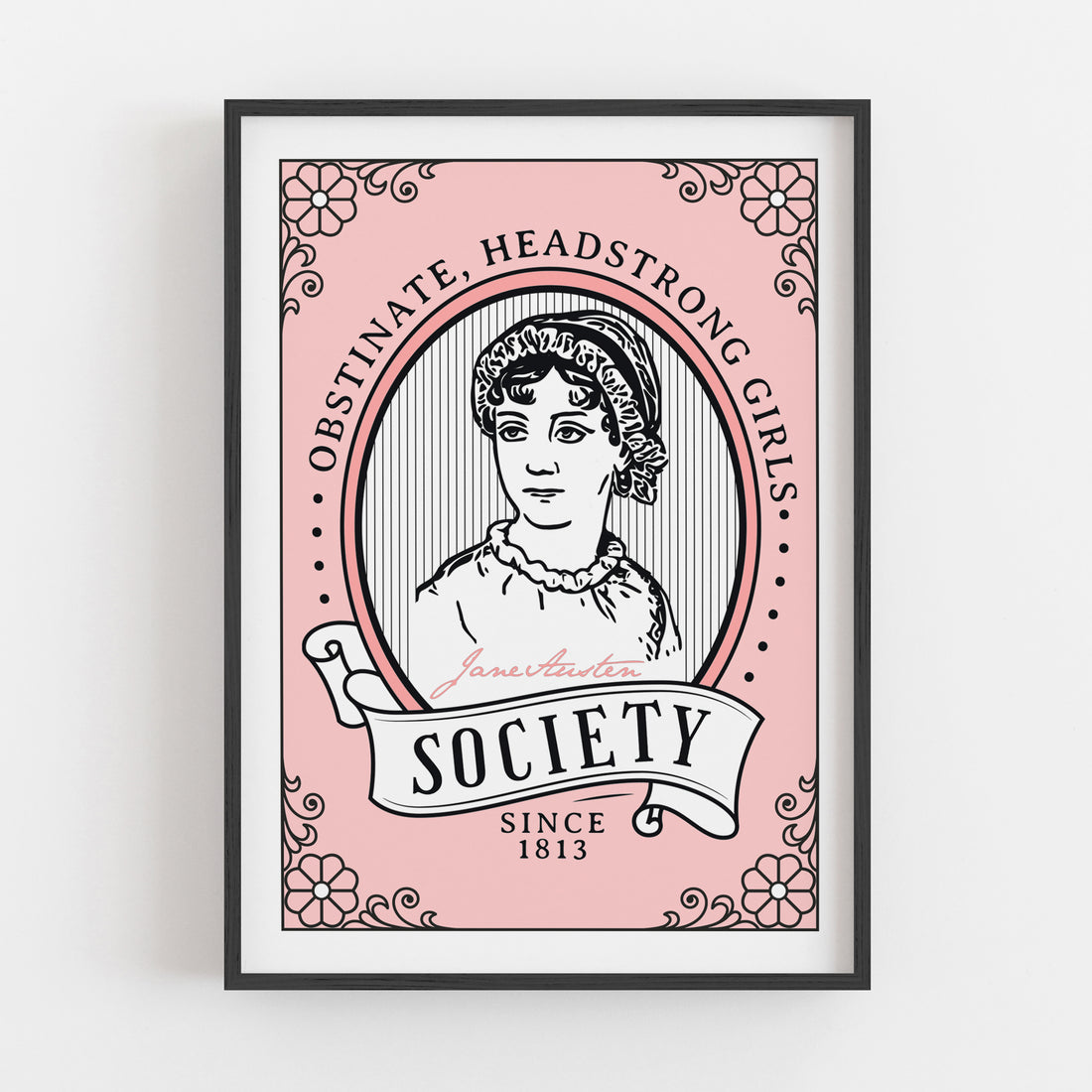 Obstinate Headstrong Girls Society Literary Print