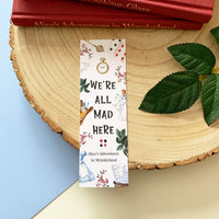 Alice's Adventures In Wonderland - 'We're All Mad Here' Bookmark