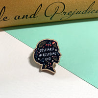 Pride and Prejudice - 'Obstinate Headstrong Girl' Wooden Pin