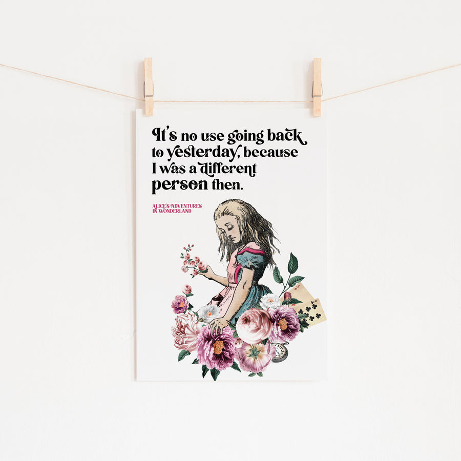 Alice's Adventures In Wonderland - 'No Use Going Back To Yesterday' Print