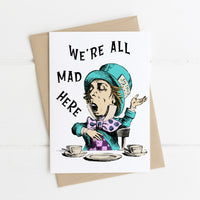 Alice's Adventures In Wonderland - 'We're All Mad Here' Literary Quote Card