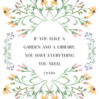 Cicero - 'If You Have A Garden And A Library' Print