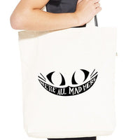 Alice In Wonderland - 'We're All Mad Here' Recycled Tote Bag
